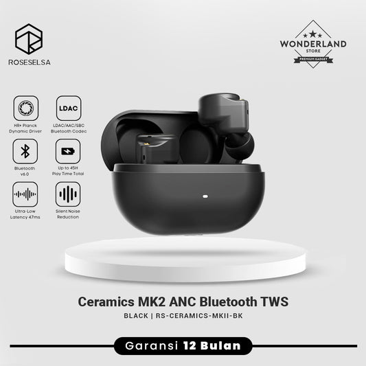 Roseselsa Ceramics MKII ANC TWS Bluetooth 6.0 Gaming Mode Low Latency IPX4 Dual Mode